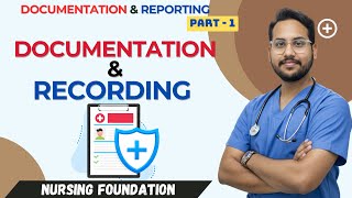 Documentation and Recording | Nursing Foundation | UNIT 5 | Part 1 | Hindi