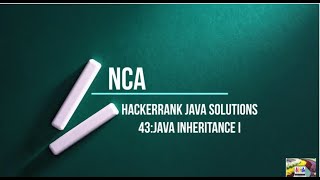 43:Java Inheritance l || Hackerrank java solutions