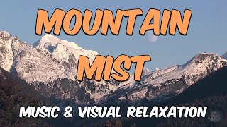 Best Ultimate Relaxation - Mountain Mist - Music \u0026 Visual (ASMR) (Classical/Ambient) リラクゼーション