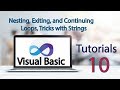 Visual Basic Tutorial 10   Nesting, Exiting, and Continuing Loops, Tricks with Strings