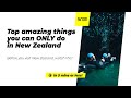 🗺️ The most amazing things you can only do in New Zealand - NZPocketGuide.com