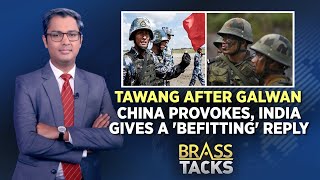 Tawang After Galwan | China Provokes, India Gives A Befitting Reply | India-China Border Clash News