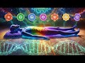 All 7 Chakras Healing Music [removes negative energy, clears the aura & improves the body] 528HZ