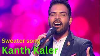 #Kanthkaler || #sweatersong ||new punjabi song 2023 || Latest Punjabi song || king Studio song