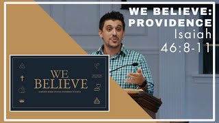 We Believe: Providence (Isaiah 46:8-11)