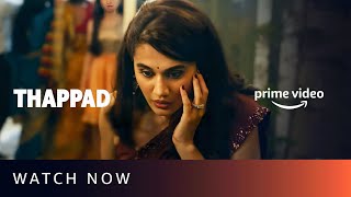 Watch Now - Thappad | Taapsee Pannu, Anubhav Sinha | Amazon Prime Video