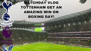 SPURS GET A SUPER WIN VS CRISIS PALACE ON BOXING DAY! TOTTENHAM VS PALACE MATCHDAY VLOG
