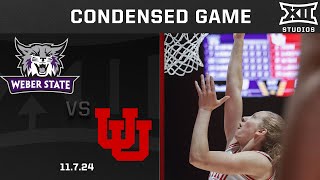 Weber State vs. Utah Condensed Game | 2024-25 Big 12 Women's Basketball