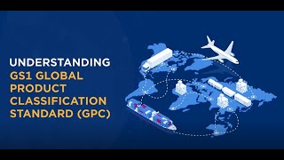 Understanding GS1 Global Product Classification Standard