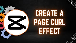 How to Create a Page Curl Effect in CapCut PC - Step by Step