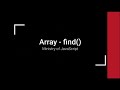 JavaScript Array - find()