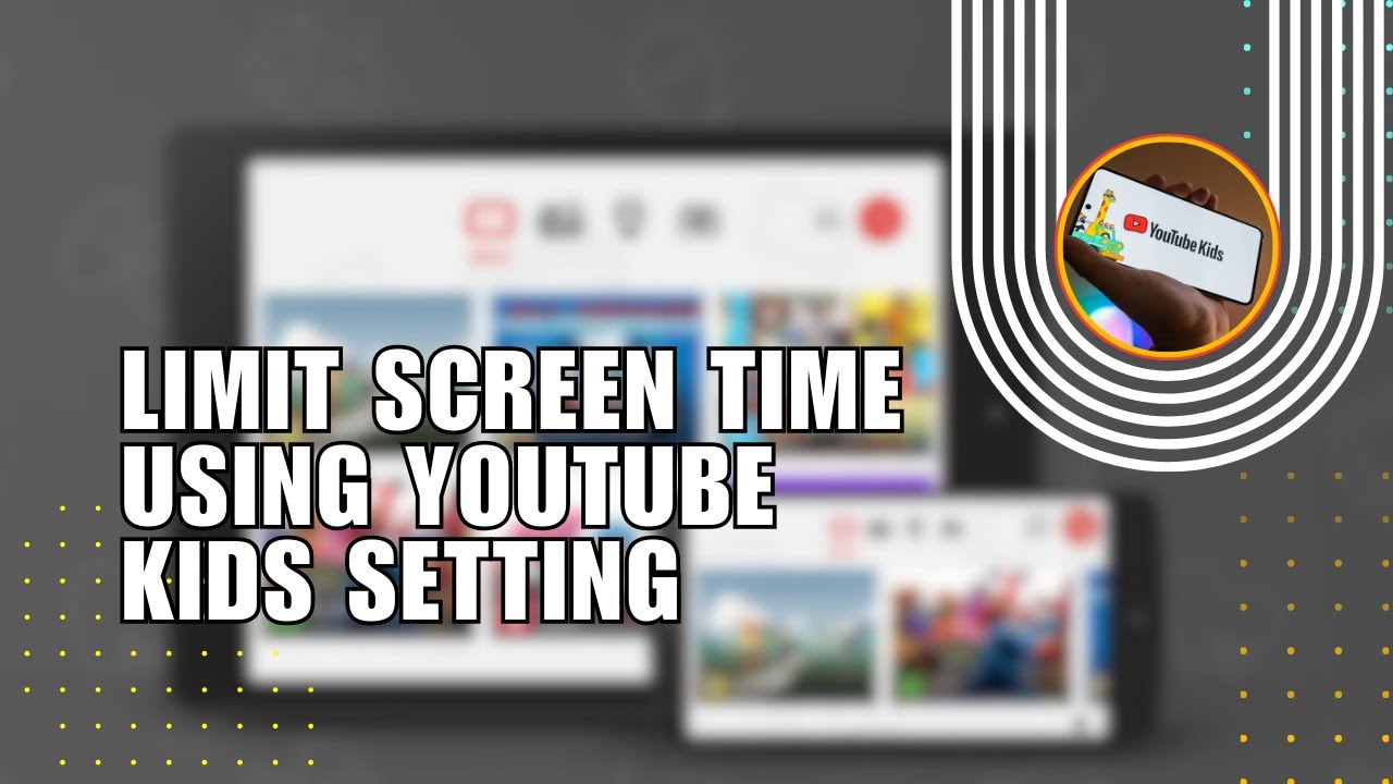 How To Limit Screen Time Using Youtube Kids Settings Youtube
