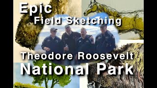 Sketching - Theodore Roosevelt National Park - Episode 34