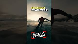 Kotak Terang - Semangat Selamanya (Lagu Motivasi Sukses)