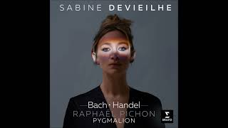 Bach \u0026 Handel - S.Devieilhe, Pygmalion, R.Pichon