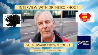 Interview with Dr. Heiko Khoo:   Southwark Crown Court