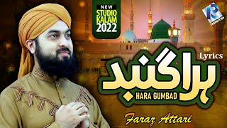 Hara Gumbad Jo Dekho Gy - Faraz Attari - New Naat 2022 Lyrics