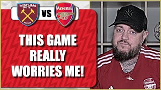 West Ham vs Arsenal | This Game Really Worries Me | Match Preview