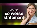 Understanding the Converse Statement: A Key to Logic and Language