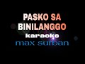 PASKO SA BINILANGGO  max surban karaoke