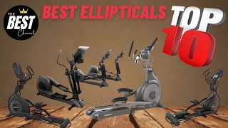 The Best Top 10 Ellipticals