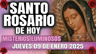 EL SANTO ROSARIO DE HOY JUEVES 09 DE ENERO 2025 MISTERIOS LUMINOSOS - EL SANTO ROSARIO DE HOY