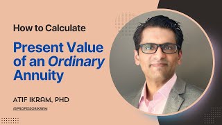 Present Value of an Annuity (aka Ordinary Annuity)