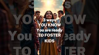 How to Know You're Ready to Foster Kids