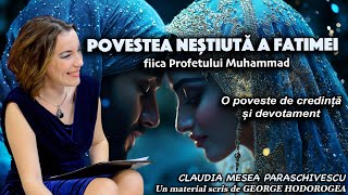 Povestea neștiută a Fatimei, fiica Profetului Muhammad * O poveste de credintă și devotament