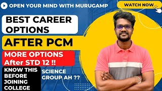 Best Career Options|After 12|PCM|Science Group|Std 12|Career Guidance|Tamil|Muruga MP#murugamp