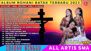 Lagu Rohani Batak Terbaru 2023 Rohani Batak Spesial Ibadah Minggu Artis Hits Nadia Sister