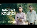 Introvert Kadhal full movie | Tamil Movie 2024 | Surendar VJ | Abeneyaa | Veyilon Entertainment
