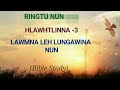 Ringtu Nun hlawhtlinna-3: Lawmna leh Lungawina Nun/ Rev Lalchhandama