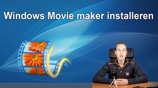 Windows Movie Maker Installeren
