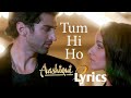 Tum Hi Ho Lyrics (English & Hindi) – Aashiqui 2