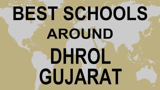 Best Schools around Dhrol, Gujarat CBSE, Govt, Private, International | Study Space