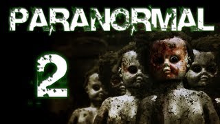 Paranormal | Part 2 | ABSOLUTELY HORRIFYING