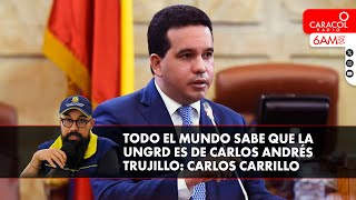 Todo el mundo sabe que la UNGRD es del senador Carlos Andrés Trujillo: Carlos Carrillo