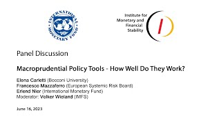 IMF-IMFS Panel Discussion: "Macroprudential Policy Tools - How Well Do They Work?"