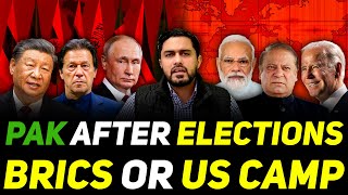BRICS vs US | Pakistan's Future Direction - Post Elections Will Pak Stay in US Camp or Join BRICS?