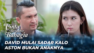 ADA YANG JANGAL ‼️ DAVID CURIGAI ASTON BUKAN ANAK NYA  | CINTA BERAKHIR BAHAGIA EPS 359