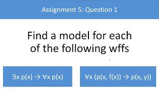 Finding a model for the well formed formulas:  ∃x p(x) → ∀x p(x)   AND   ∀x (p(x, f(x)) → p(x, y))