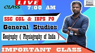 GS- Geography ( Physiography of India ) Live Class important for SSC CGL & IBPS PO by Jithin Sir