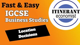 IGCSE Business studies 0450 - 4.4 – Location Decisions