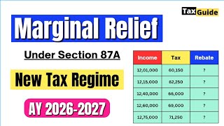 Marginal Rebate (Relief) u/s 87A for New Tax Regime AY 2026-27 | Rebate u/s 87A for AY 2026-2027