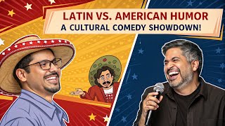 Latin vs American Comedy: Exploring the Cultural Humor Gap \u0026 Laughing Across Borders