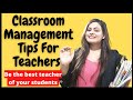 Classroom Management Tips |Classroom Management Tips For Teachers |Tips to control my Classroom