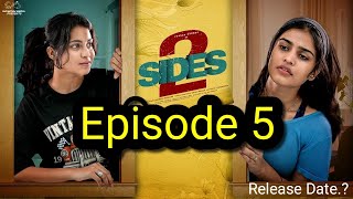 2 Sides || Episode - 5 || Varsha Dsouza || Aakanksha Honey || Release Date || Infinitum Media