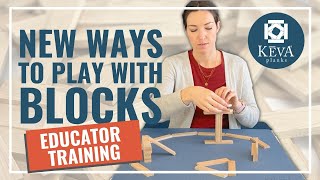 New Ways to Play with Blocks | Practical Early Childhood Activities | KEVA Planks