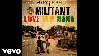 Moziyah - Love Yuh Mama (Official Audio)